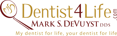 Dentist 4 Life – Mark DeVuyst DDS, PC, FICOI, FAGD